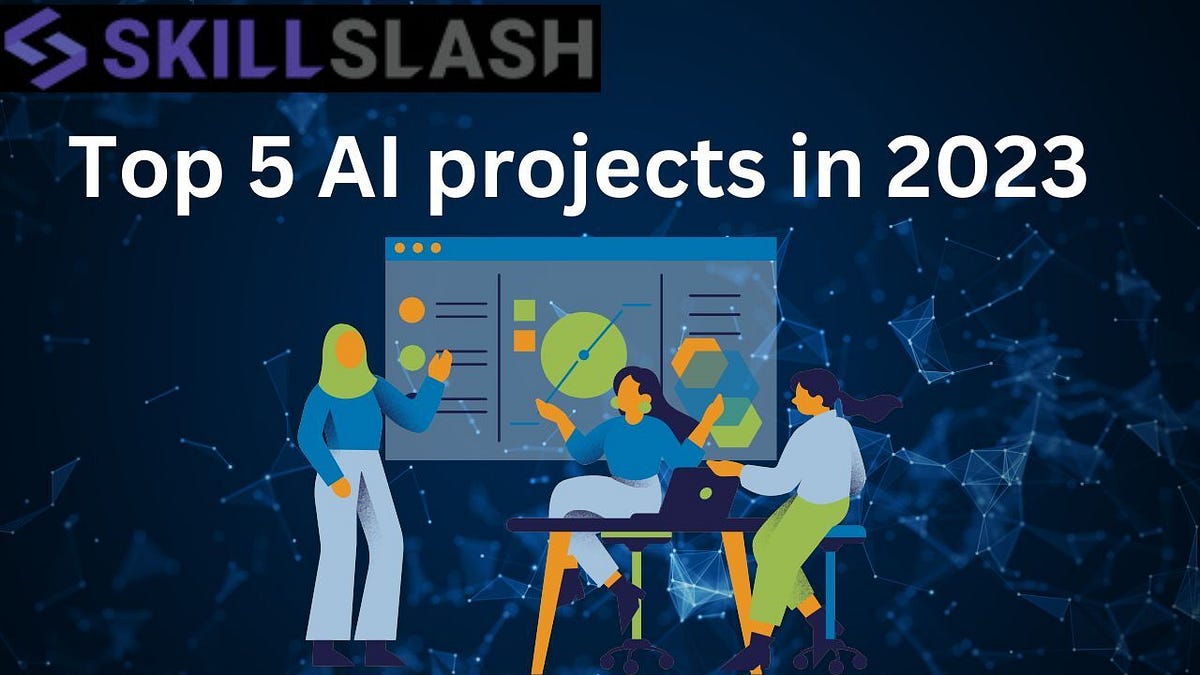 Top 5 AI projects in 2023. Introduction | by Kattilaxman | Medium