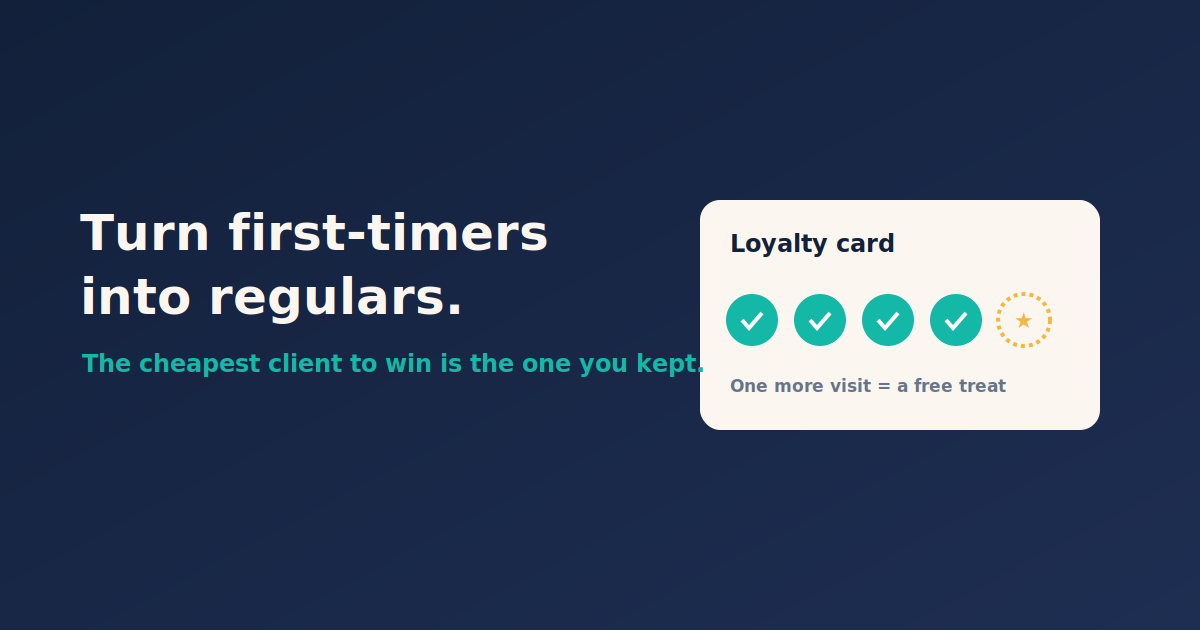 Turn First-Time Clients into Regulars: Loyalty, Memberships & Referrals That Actually Work
