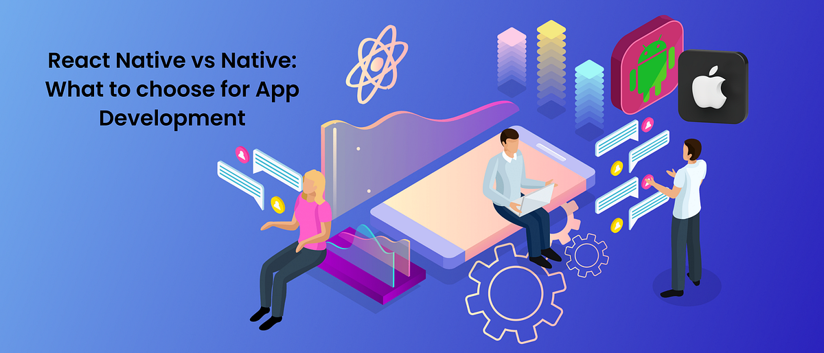 React Native Vs Native Which One Is The Better Option For App react-native-vs-native-which-one-is-the-better-option-for-app