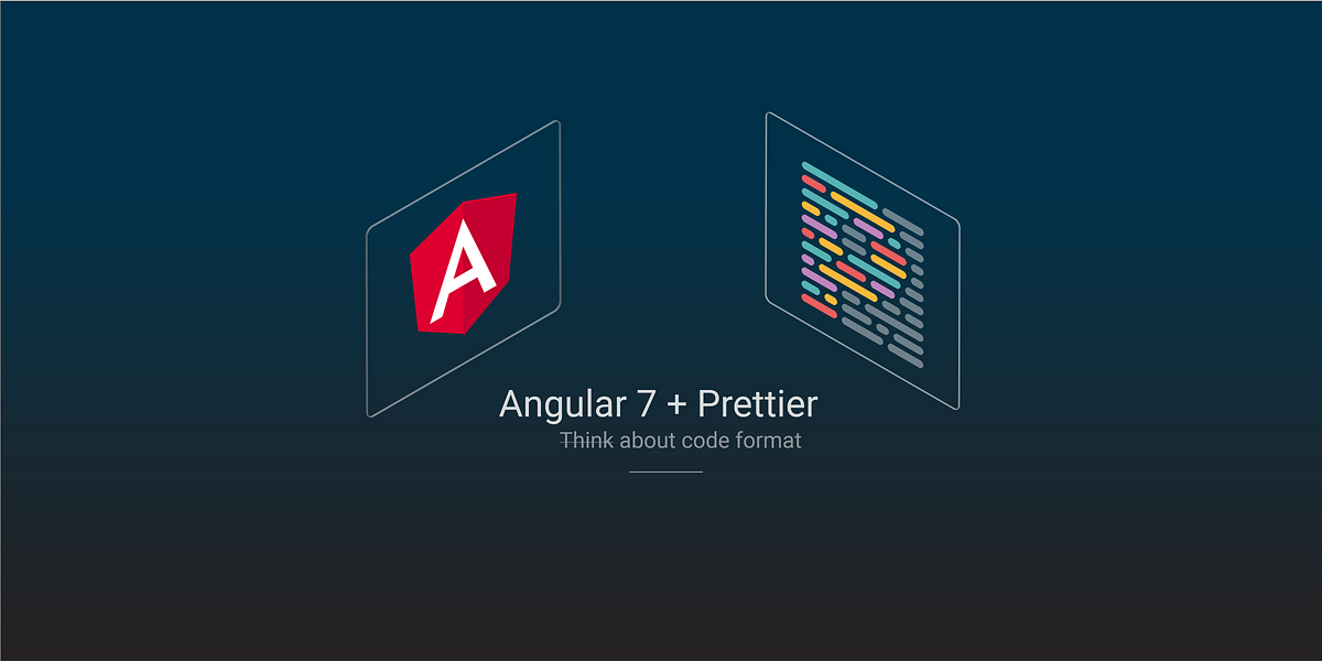 Angular 7 + Prettier 🎉. You might complement TsLint with… | by Leonardo ...