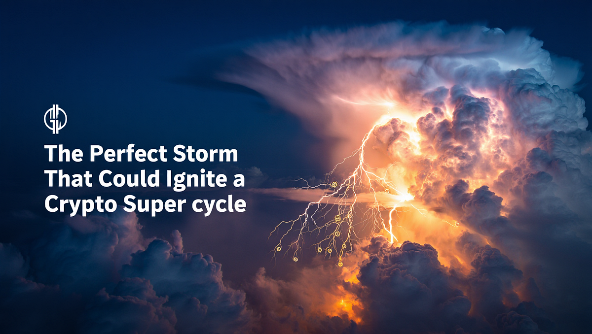 The Perfect Storm That Could Ignite a Crypto Super cycle | by Alertforalpha  | Coinmonks | Medium