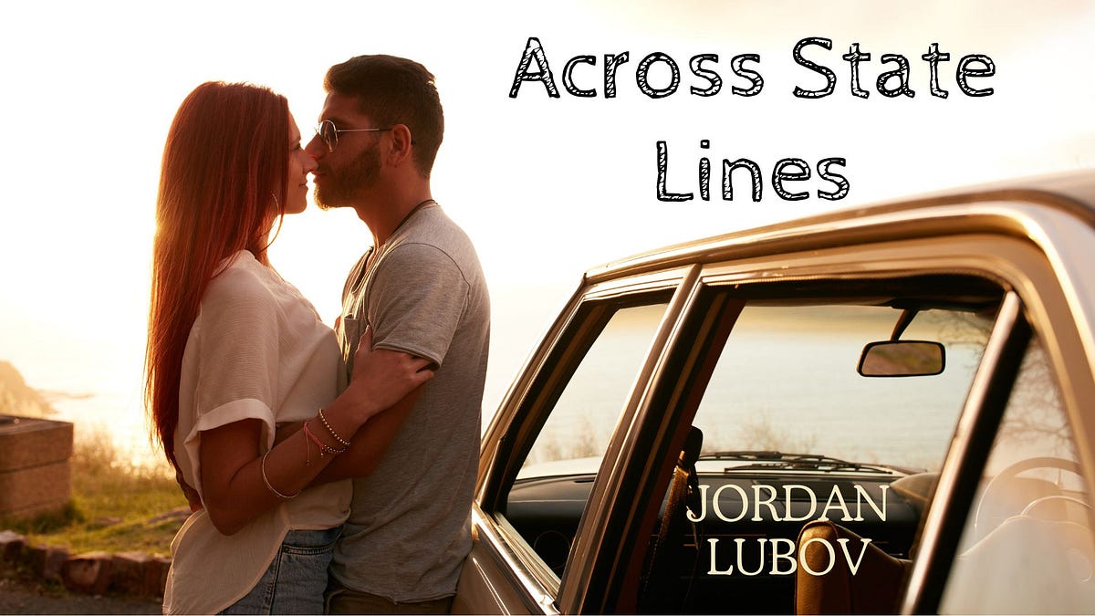Across State Lines. A road trip to a new life. by Jordan Lubov