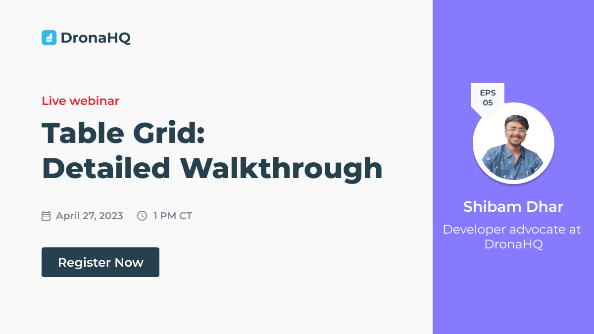 Features of table grid The best UI component to display data DronaHQ