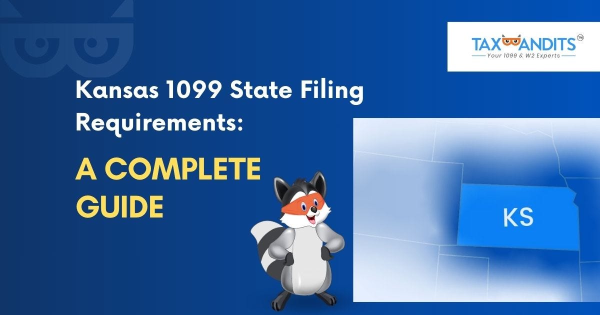 Kansas 1099 State Filing Requirements — A Complete Guide by TaxBandits Payroll & Employment