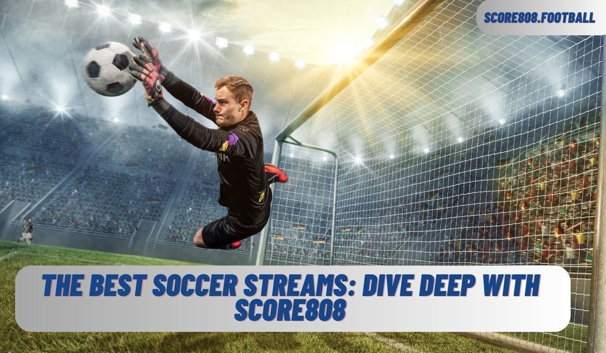 Best site 2024 for soccer streams