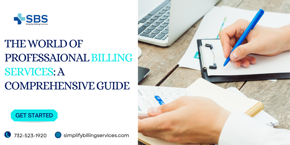 Navigating the World of Professional Billing Services: A Comprehensive 