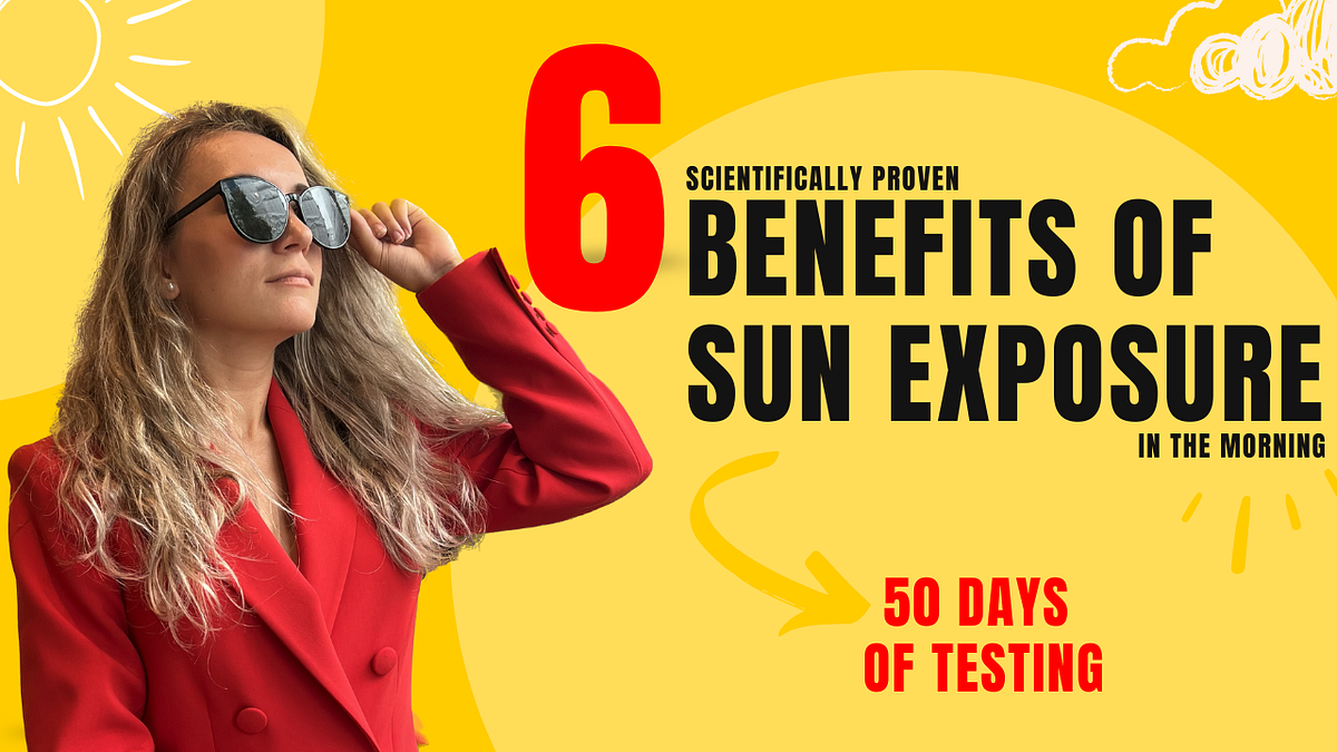 I Tried Sun Exposure for 50 Days 6 Health Benefits of Morning Sunlight
