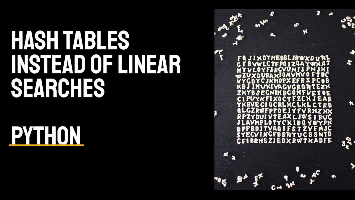 Hash tables instead of linear searches in Python | by Balian's ...