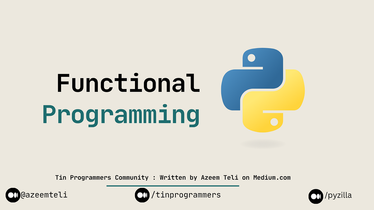 Functional Programming in Python — A Fun Beginner’s Guide | by Azeem ...