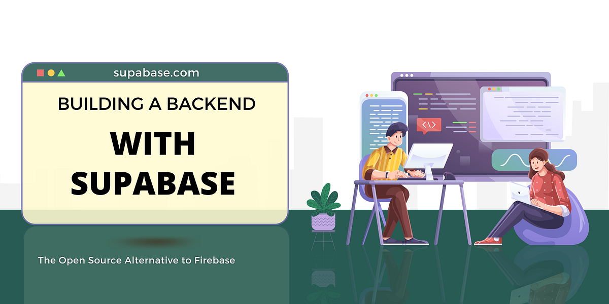 Moving a backend to Supabase. How and why I moved a backend to… | by ...