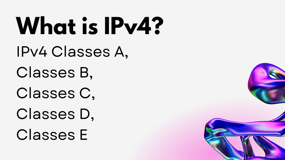 What Is IPv4 ? | IPv4 Classes A, Classes B, Classes C, Classes D And ...