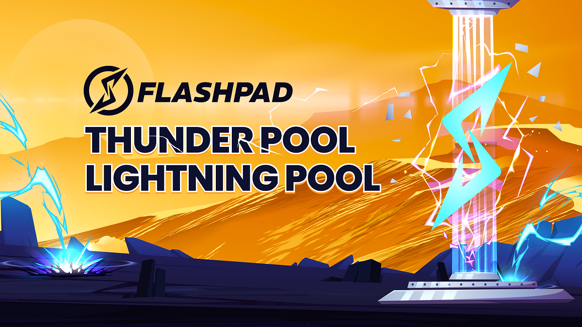 Flashpad’s Lightning Pool & Thunder Pool by Flashpad.io Dec, 2023 Medium
