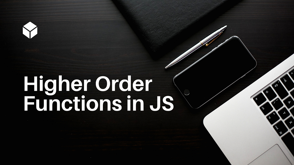 Higher Order Function in Javascript | by Shubham Tiwari | Medium
