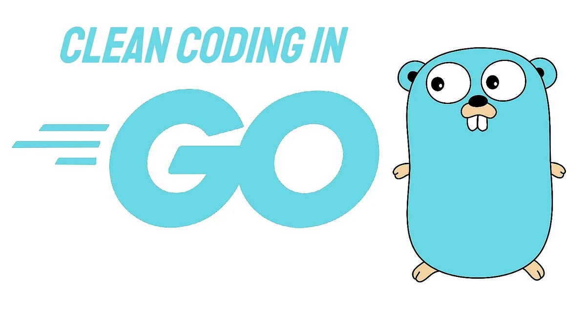 Clean Coding in Go.. Go is a popular programming language… | by ...