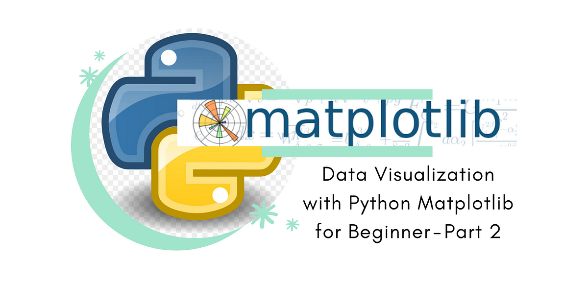 Data Visualization with Python Matplotlib for Beginner — Part 2 | by ...