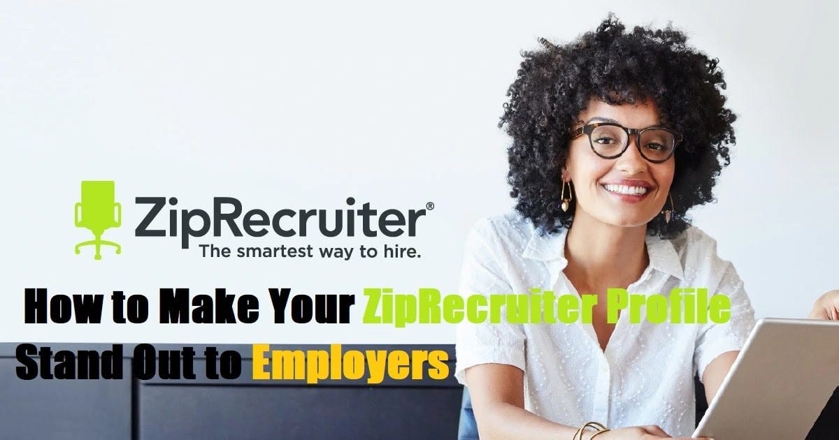 How to Make Your ZipRecruiter Profile Stand Out to Employers | by ...