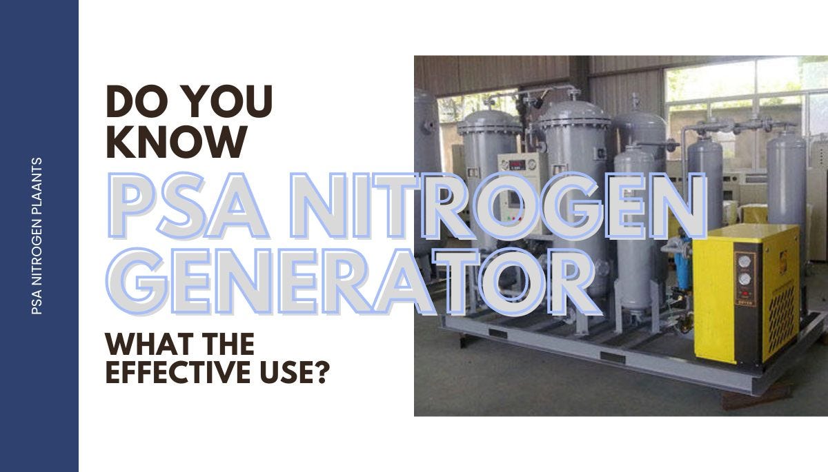 Exploring the Benefits of PSA Nitrogen Generators An Overview by