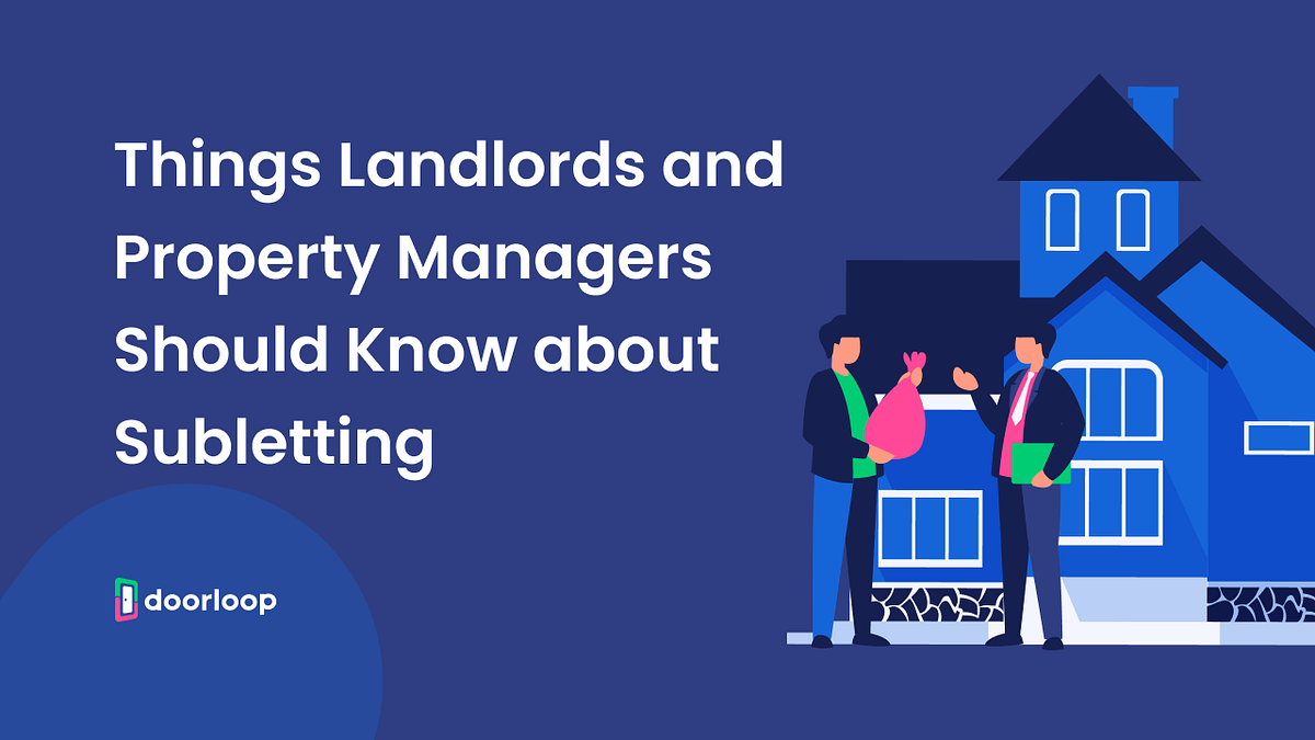 Things Landlords and Property Managers Should Know about Subletting