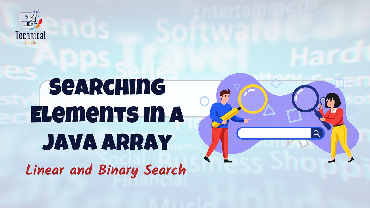 Searching Elements in a Java Array: Linear and Binary Search | by One ...