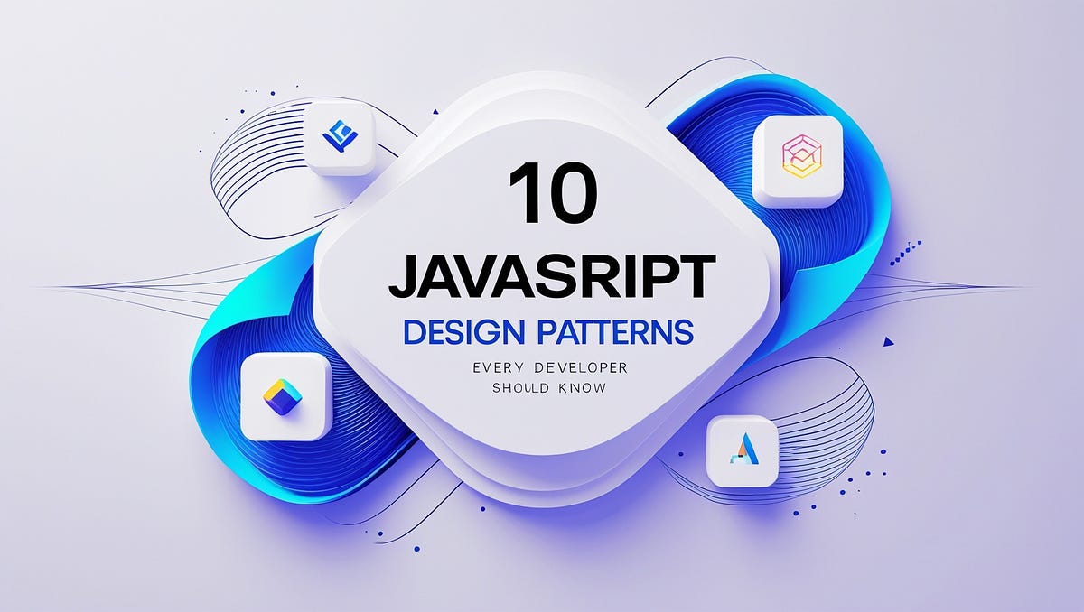 10 JavaScript Design Patterns Every Developer Should Know | by Pratik ...