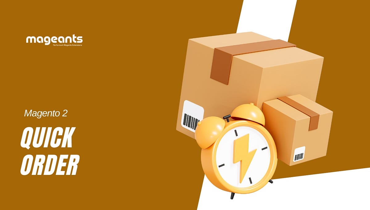 What Is Magento 2 Quick Order And How To Configure It? | By MageAnts ...