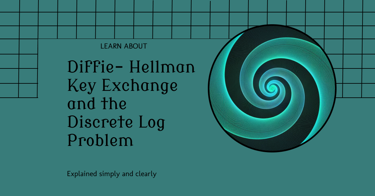 Understanding Diffie–Hellman Key Exchange and the Discrete Log