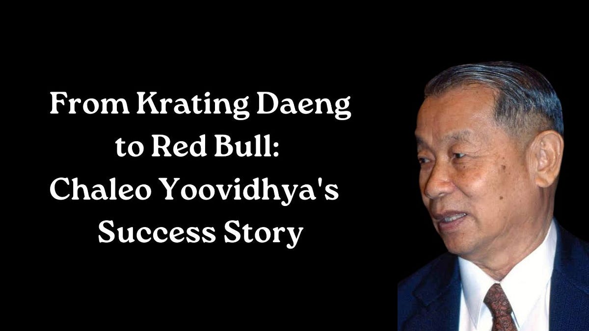 Chaleo Yoovidhya: The Man Who Energized the World with Red Bull | by