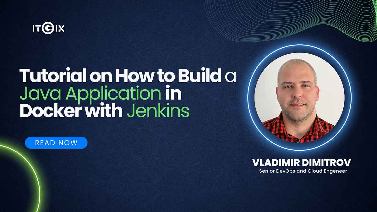 Tutorial on How to Build a Java Application in Docker with Jenkins | by ...