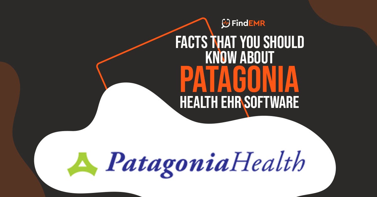 Patagonia Health EHR Review. Whether you are looking for a HIPAA… by revolutionemr Medium