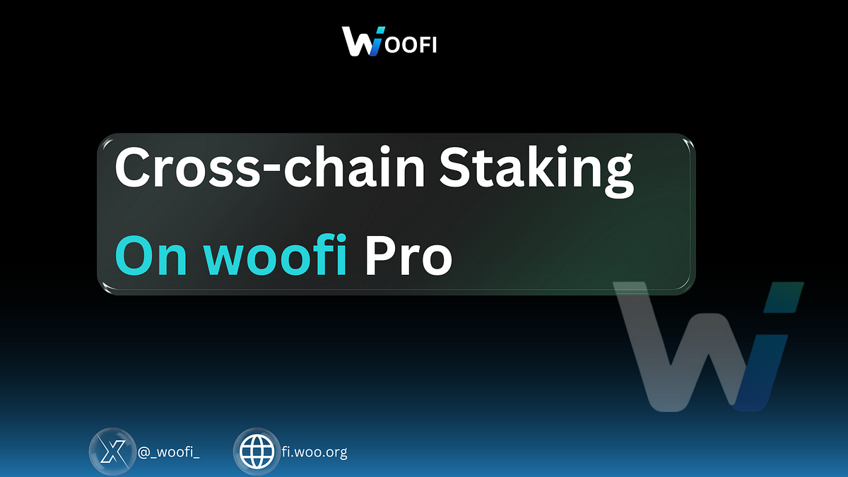 CrossChain Staking on woofi. Crosschain staking by ️Blogs By Moses