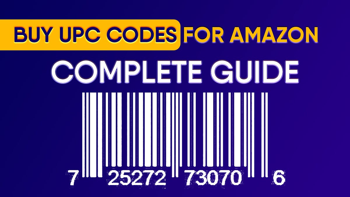 Buy UPC Codes for Amazon A Complete Guide by James Berney Medium