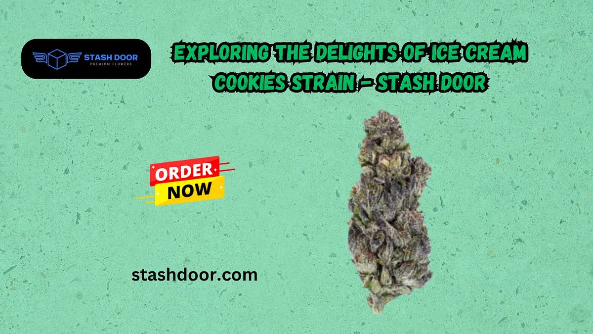 Exploring the Delights of Ice Cream Cookies Strain — Stash Door by
