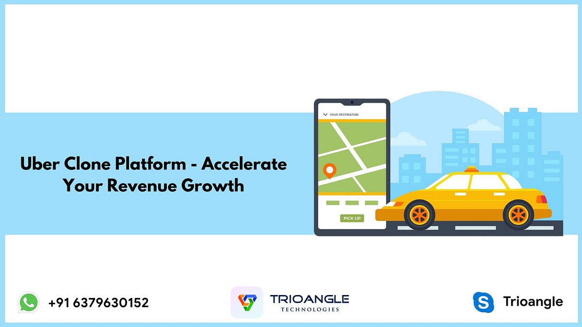 Uber Clone Platform — Accelerate Your Revenue Growth - chris gaffany ...