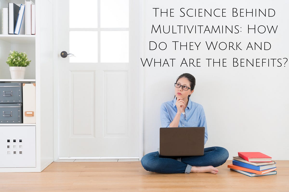 The Science Behind Multivitamins How Do They Work and What Are the Benefits? by Kiwla Medium