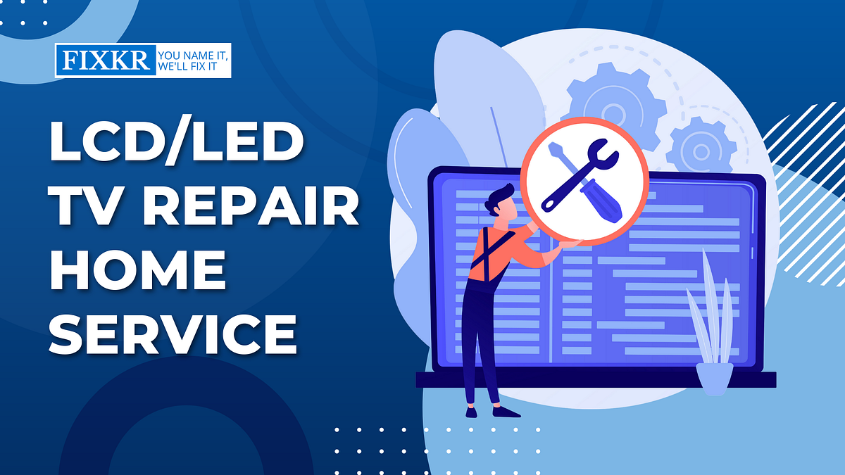 Expert LCD LED TV Repair Services Get Your TV Fixed at Your Doorstep