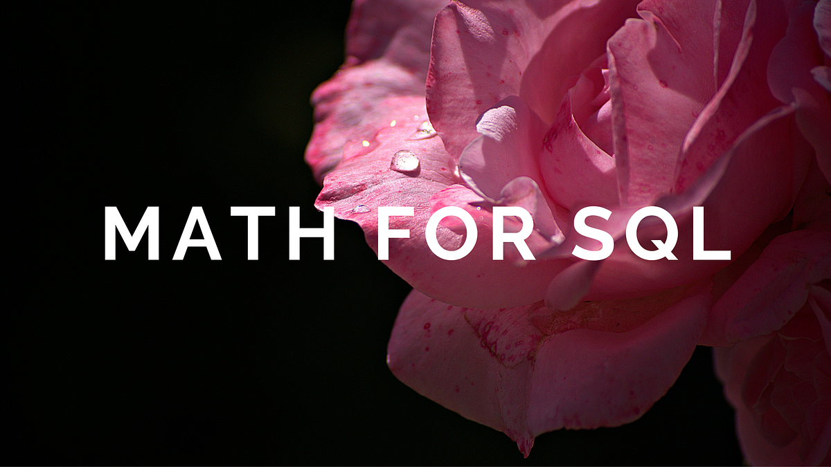 Math Operations SQL. In this medium post, we will learn… | by Kasim Ali ...