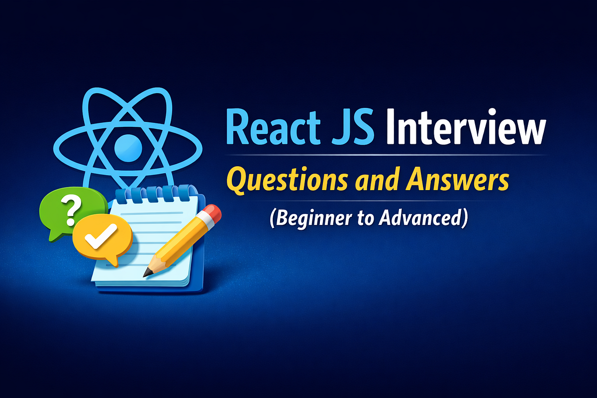 React JS Interview Questions and Answers (Beginner to Advanced) | by ...