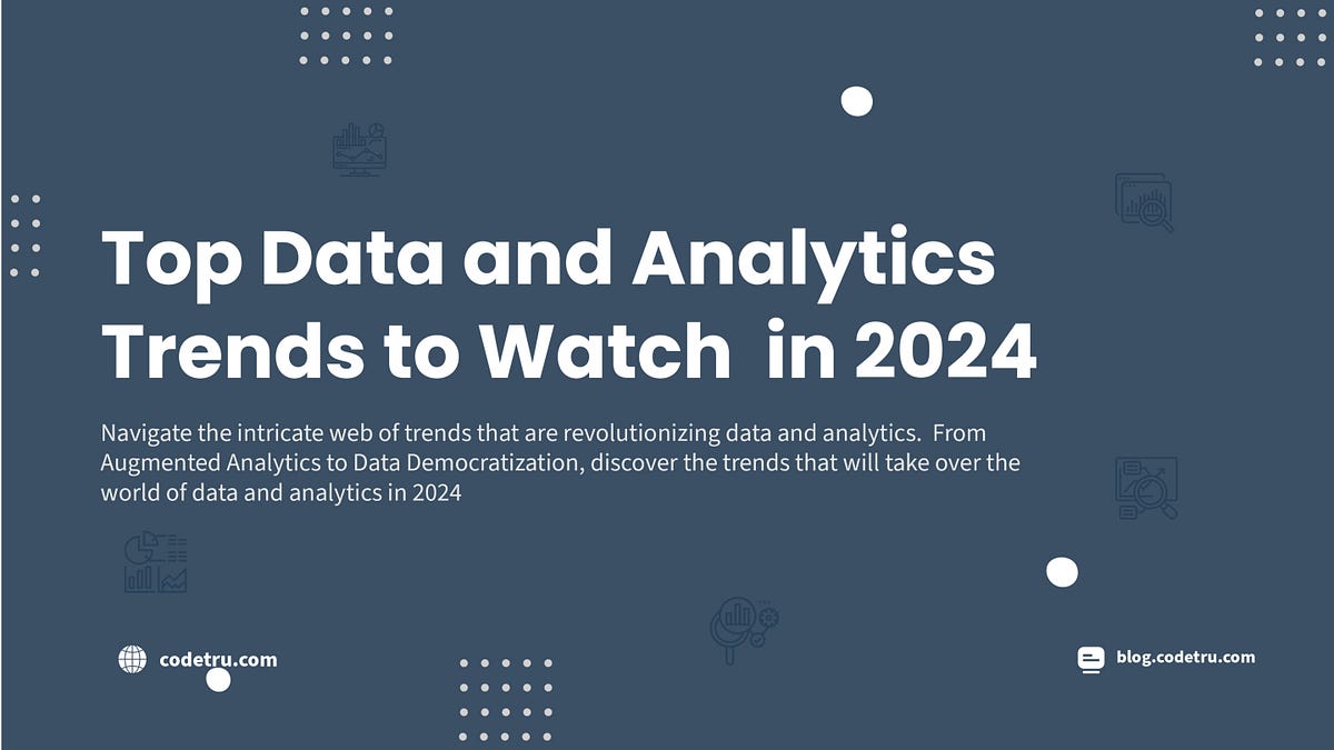 Top Data and Analytics Trends to Watch in 2024 by Neelima Dubey