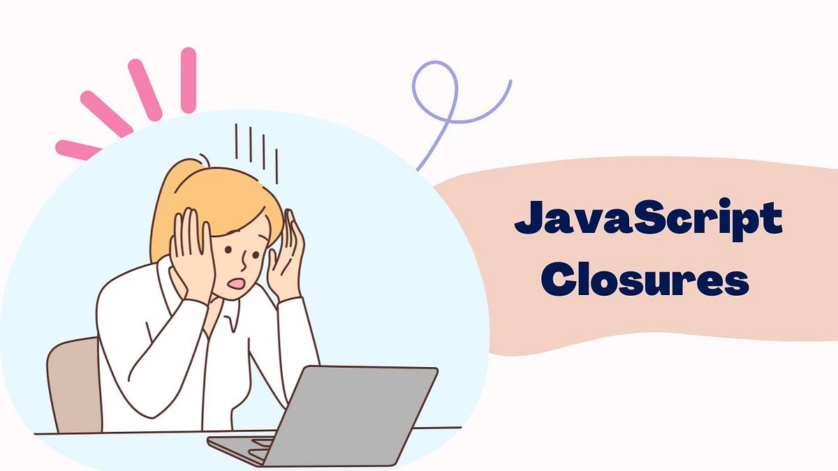 JavaScript Closures in Simple English | by Vipin Sharma | Jan, 2025 ...
