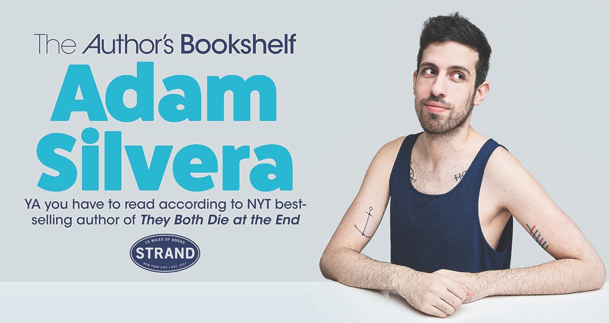 Adam Silvera's Bookshelf. Adam Silvera was born and raised in the… | by  Strand Book Store | Medium