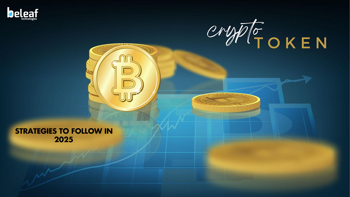 Best Strategies in Crypto Token Development for 2025