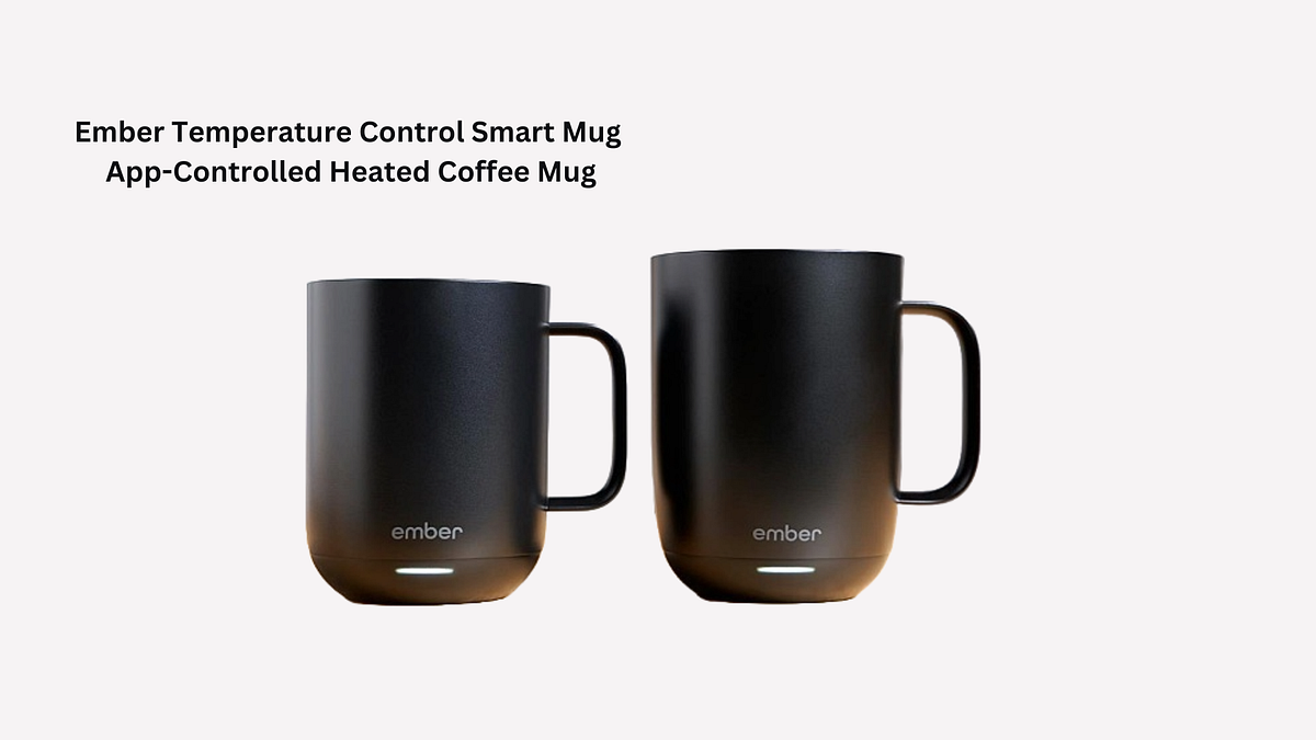 Hey Coffee Lovers! Let's Talk Smart Mugs: Ember's 10 oz vs. 14 oz Models |  by Henry Minn | Medium