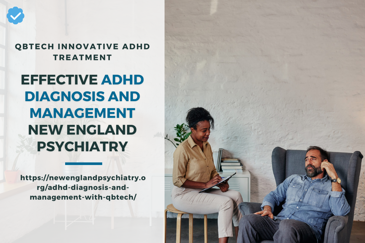 Effective ADHD Diagnosis and Management New England Psychiatry New