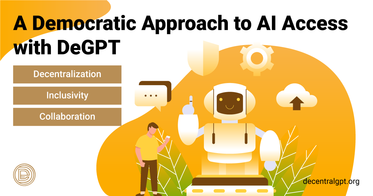 A Democratic Approach to AI Access with DeGPT - DecentralGPT - Medium