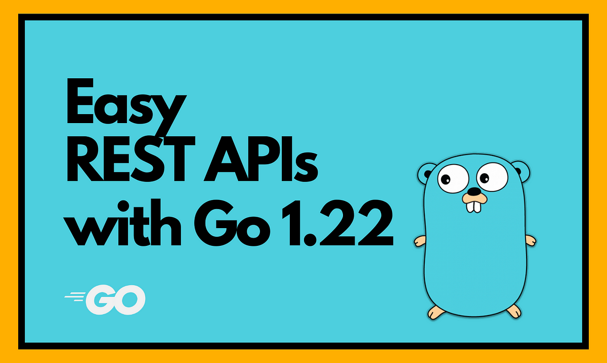 Write the perfect rest api with go 1 22 by matteo pampana medium