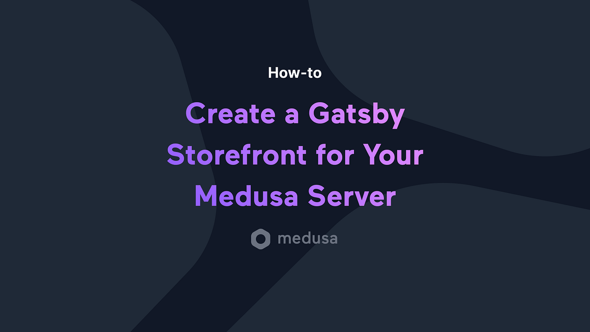 How to Use Gatsby as the Storefront of your Open Source Ecommerce Store ...