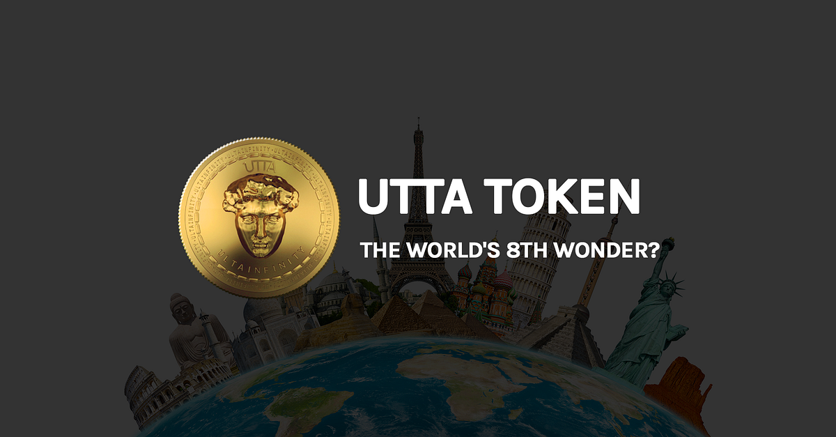 Utta Token The Worlds 8th Wonder By King Utta Medium 