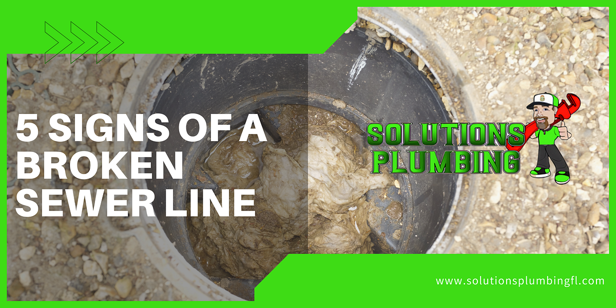 5 Signs of a Broken Sewer Line. Sewer Trouble and 5 Signs You’ve Got a… by Solutions Plumbing