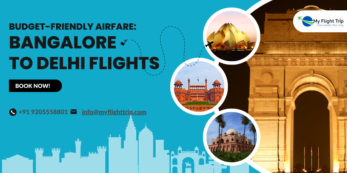 BudgetFriendly Airfare Affordable Bangalore To Delhi Flights by My