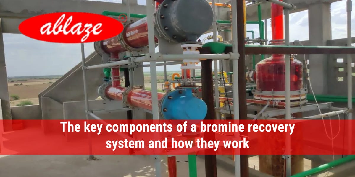 The key components of a bromine recovery system and how they work by